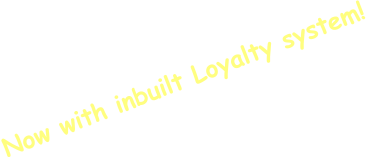 Now with inbuilt Loyalty system!