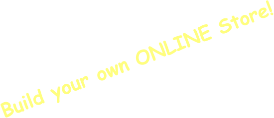 Build your own ONLINE Store!